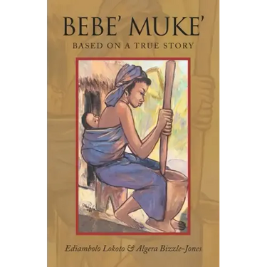 Bebe' Muke': Based on a True Story