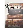Treasured Memories: A Collection of Stories and Pictures from the Past