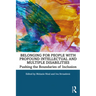 Belonging for People with Profound Intellectual and Multiple Disabilities: Pushing the Boundaries of Inclusion