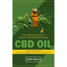 Cbd Oil: Your Essential Guide to Nature's Remarkable Remedy (A Guide to Using Cbd Oil in the Treatment of Epilepsy and Seizures)