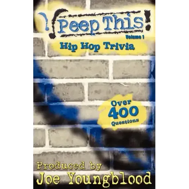 Peep This! Hip Hop Trivia Volume 1