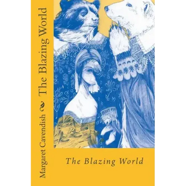 The Blazing World Margaret Cavendish