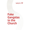 Fake Gangstas in the Church