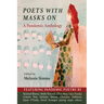 Poets with Masks On: A Pandemic Anthology