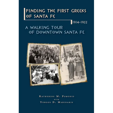 Finding the First Greeks of Santa Fe, New Mexico, 1914-1955: A Walking Tour of Downtown