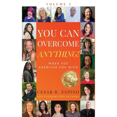 You Can Overcome Anything!: Volume 2 When You Exercise The Mind