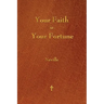 Your Faith Is Your Fortune
