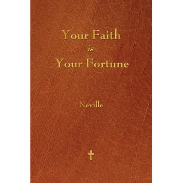 Your Faith Is Your Fortune