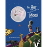 The Boy Who Loved the Moon