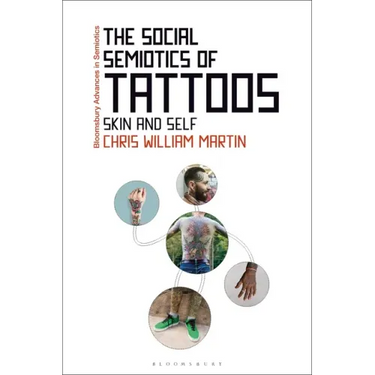 The Social Semiotics of Tattoos: Skin and Self