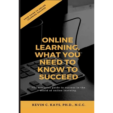 Online Learning, What You Need to Know to Succeed!