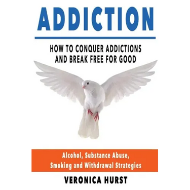 Addiction: How To Conquer Addiction and Break Free For Good