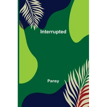 Interrupted