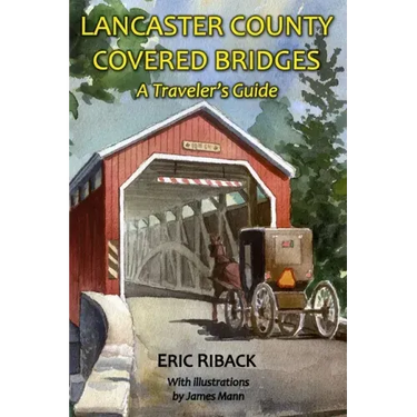 Lancaster County Covered Bridges: A Traveler's Guide