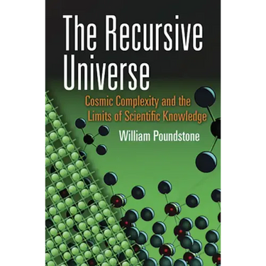 The Recursive Universe: Cosmic Complexity and the Limits of Scientific Knowledge