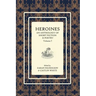 Heroines Anthology: An Anthology of Short Fiction and Poetry: Vol 3