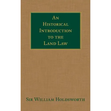 An Historical Introduction to the Land Law
