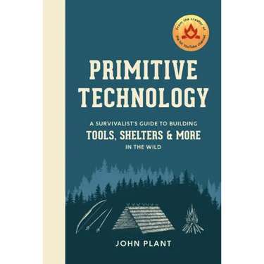 Primitive Technology: A Survivalist's Guide to Building Tools, Shelters, and More in the Wild