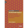 The Reasonable Audience: Theatre Etiquette, Behaviour Policing, and the Live Performance Experience