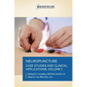 Neuropuncture Case Studies and Clinical Applications: Volume 1