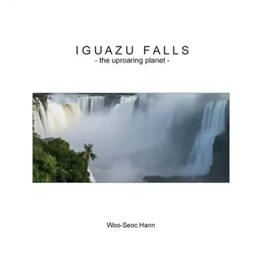 Iguazu Falls: the uproaring planet