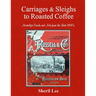 Carriages & Sleighs to Roasted Coffee - Nostalgic Cards and Ads from the Late 1800's