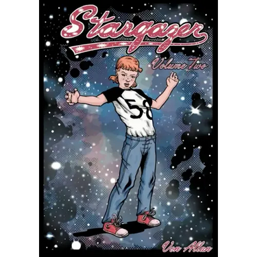 Stargazer - An Original All-Ages Graphic Novel Series: Volume 2: The adventures of three lost girls on a far-off world and their realization that, whi