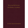 William McIntosh and Maria Caldwell McIntosh: The Life and Journey of William and Maria Caldwell McIntosh From Lanark, Ontario, Canada to Mount Pleasa