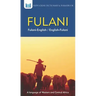 Fulani-English/ English-Fulani Dictionary & Phrasebook