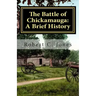 The Battle of Chickamauga: A Brief History