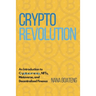 Crypto Revolution: An Introduction to Cryptocurrency, NFTs, Metaverse, and Decentralized Finance.