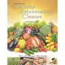 The Body Rejuvenation Cleanse: It's All About The Food