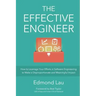 The Effective Engineer: How to Leverage Your Efforts In Software Engineering to Make a Disproportionate and Meaningful Impact