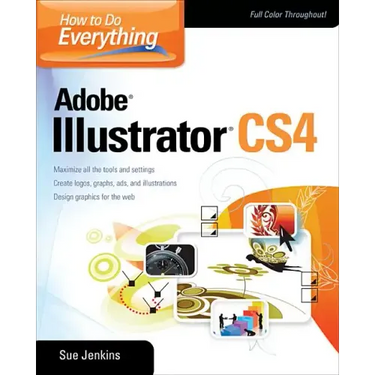 How to Do Everything Adobe Illustrator CS4