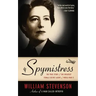 Spymistress: The True Story of the Greatest Female Secret Agent of World War II