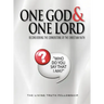 One God & One Lord: Reconsidering the Cornerstone of the Christian Faith