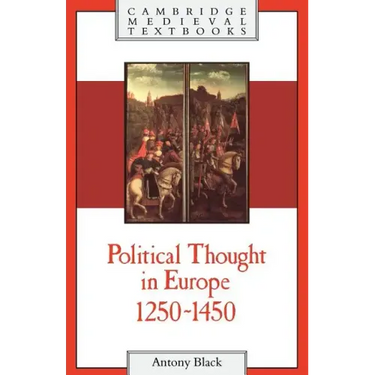 Political Thought in Europe, 1250 1450
