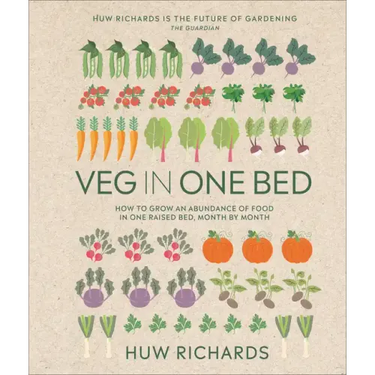 Veg in One Bed New Edition: How to Grow an Abundance of Food in One Raised Bed, Month by Month