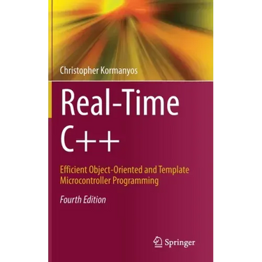 Real-Time C++: Efficient Object-Oriented and Template Microcontroller Programming
