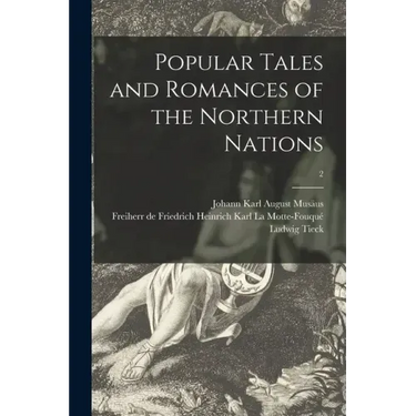 Popular Tales and Romances of the Northern Nations; 2
