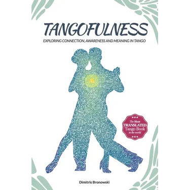 Tangofulness: Exploring connection, awareness, and meaning in tango