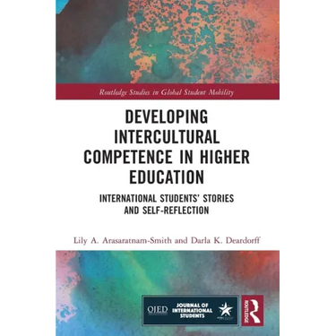 Developing Intercultural Competence in Higher Education: International Students' Stories and Self-Reflection