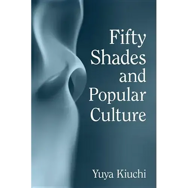 Fifty Shades and Popular Culture