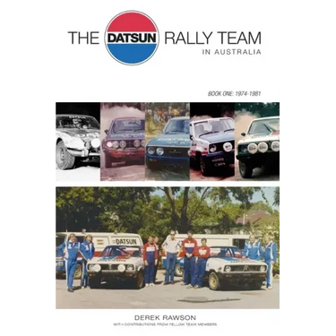 The Datsun Rally Team in Australia: 1974 - 1981