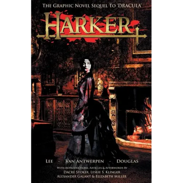 Harker: The Graphic Novel Sequel to 'Dracula'