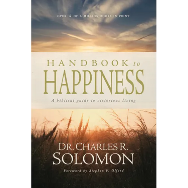 Handbook to Happiness: A Biblical Guide to Victorious Living