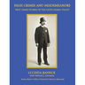 High Crimes and Misdemeanors: True Crime Stories in the Santa Maria Valley