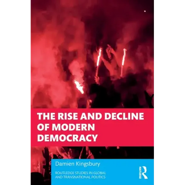 The Rise and Decline of Modern Democracy