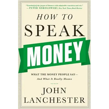 How to Speak Money: What the Money People Say-And What It Really Means