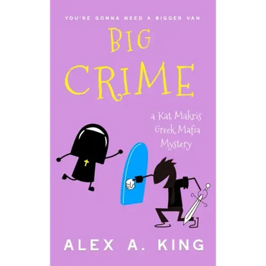 Big Crime: A Kat Makris Greek Mafia Novel